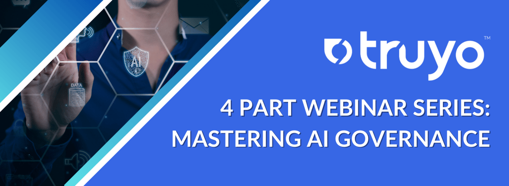 Truyo Mastering AI Governance Webinar Series